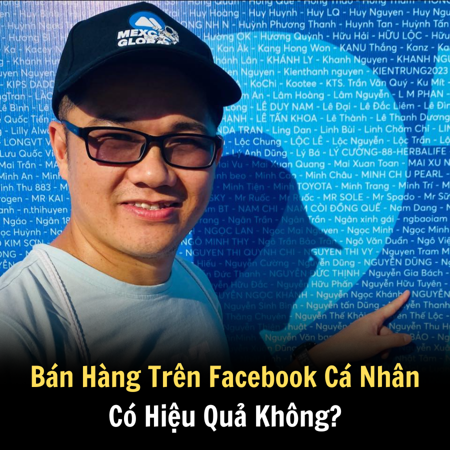 Bán Hàng Trên Facebook Cá Nhân Có Hiệu Quả Không?
