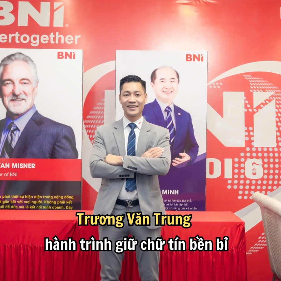 Trương Văn Trung và hành trình giữ chữ tín bền bỉ