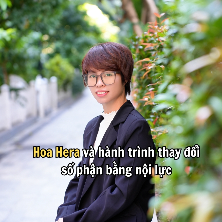 Hoa Hera và hành trình thay đổi số phận bằng nội lực