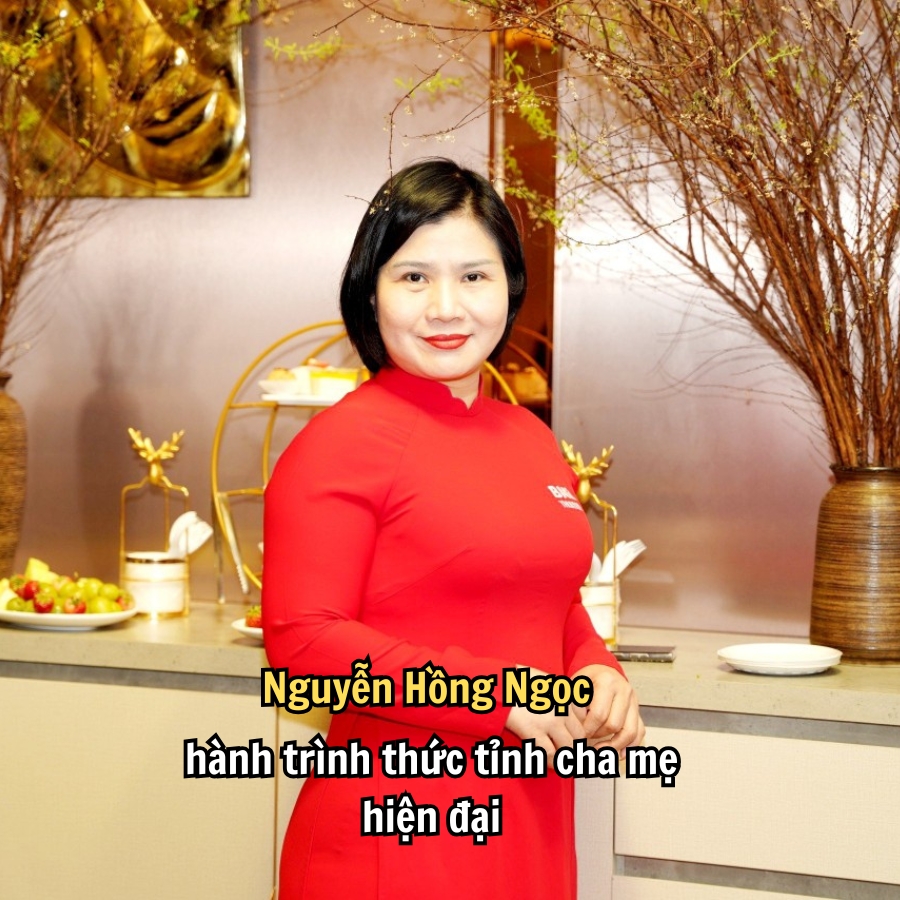 Nguyễn Hồng Ngọc và hành trình thức tỉnh cha mẹ hiện đại