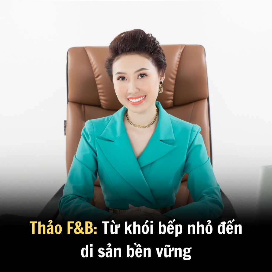 Thảo F&B: Từ khói bếp nhỏ đến di sản bền vững