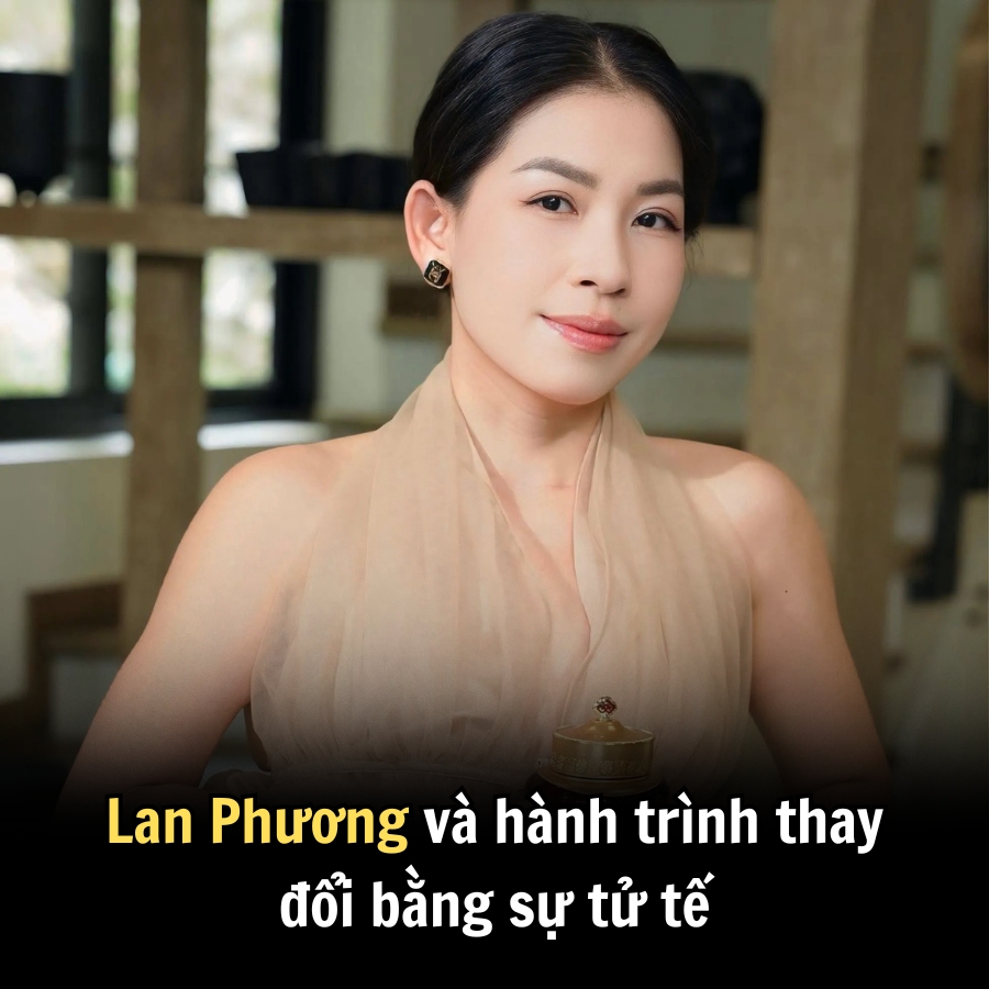 Lan Phương và hành trình thay đổi bằng sự tử tế