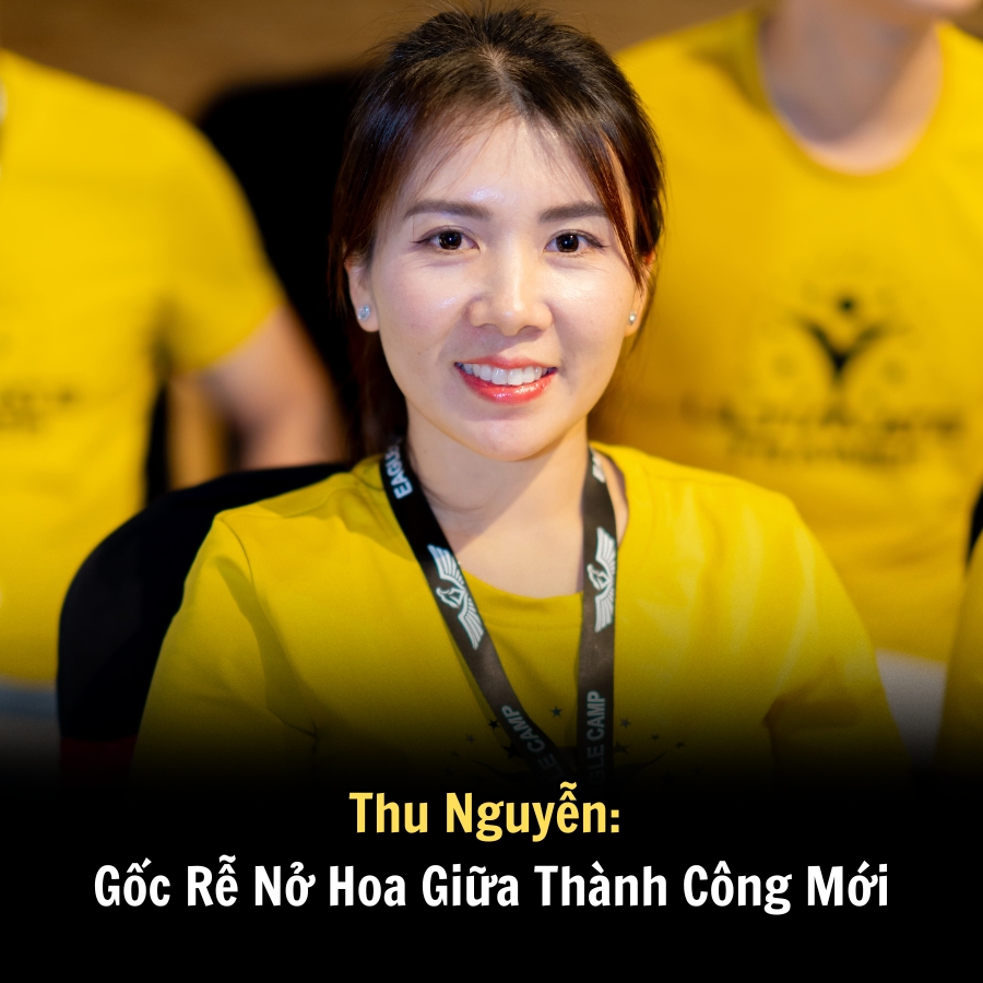 Thu Nguyễn: Gốc Rễ Nở Hoa Giữa Thành Công Mới