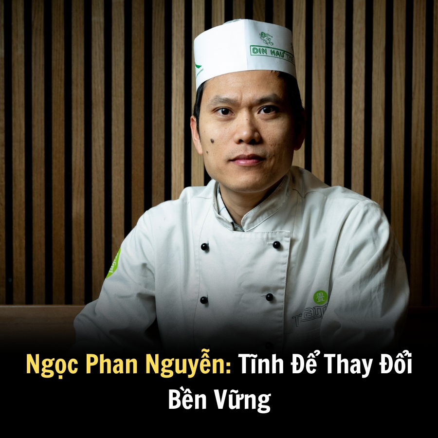 Ngọc Phan Nguyễn: Tĩnh Để Thay Đổi Bền Vững