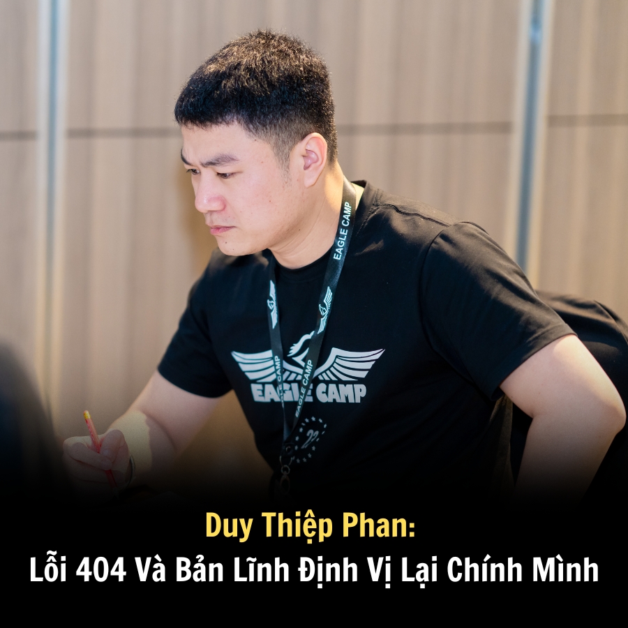 Duy Thiệp Phan: Lỗi 404 Và Bản Lĩnh Định Vị Lại Chính Mình