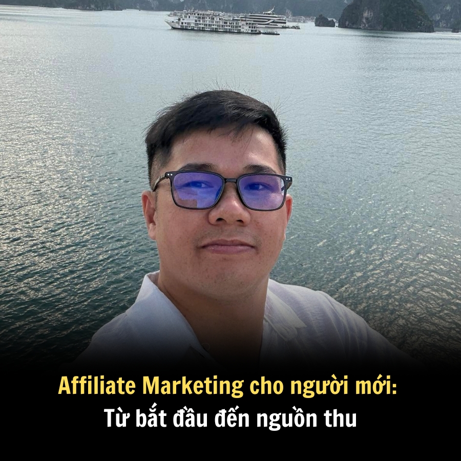 Affiliate Marketing cho người mới: Từ bắt đầu đến nguồn thu