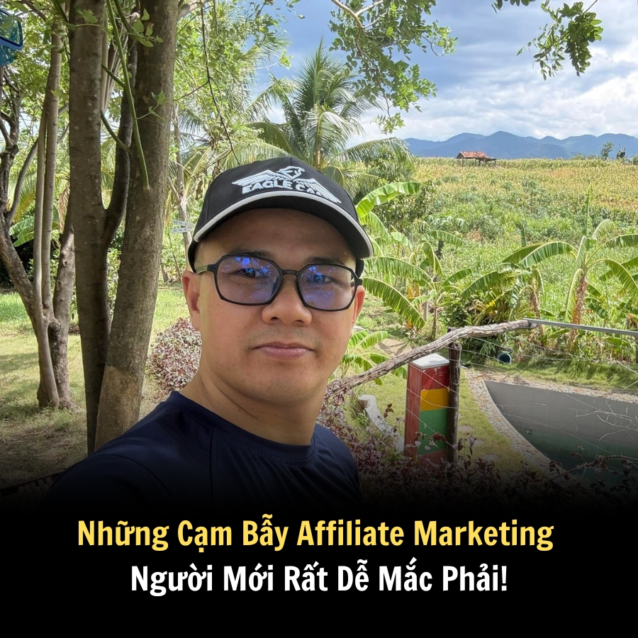 Những Cạm Bẫy Affiliate Marketing Người Mới Rất Dễ Mắc Phải!