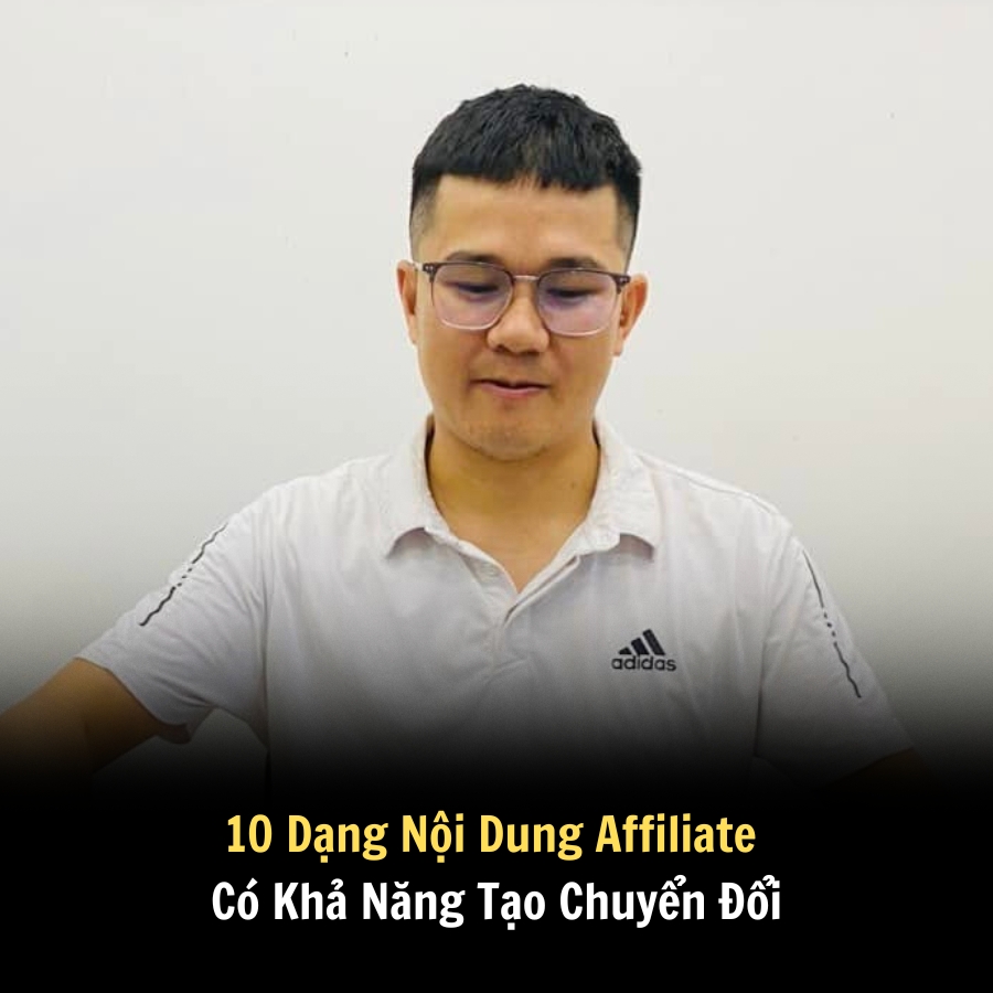 10 Dạng Nội Dung Affiliate Có Khả Năng Tạo Chuyển Đổi