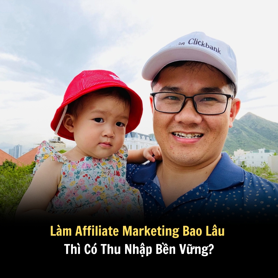 Làm Affiliate Marketing Bao Lâu Thì Có Thu Nhập Bền Vững?