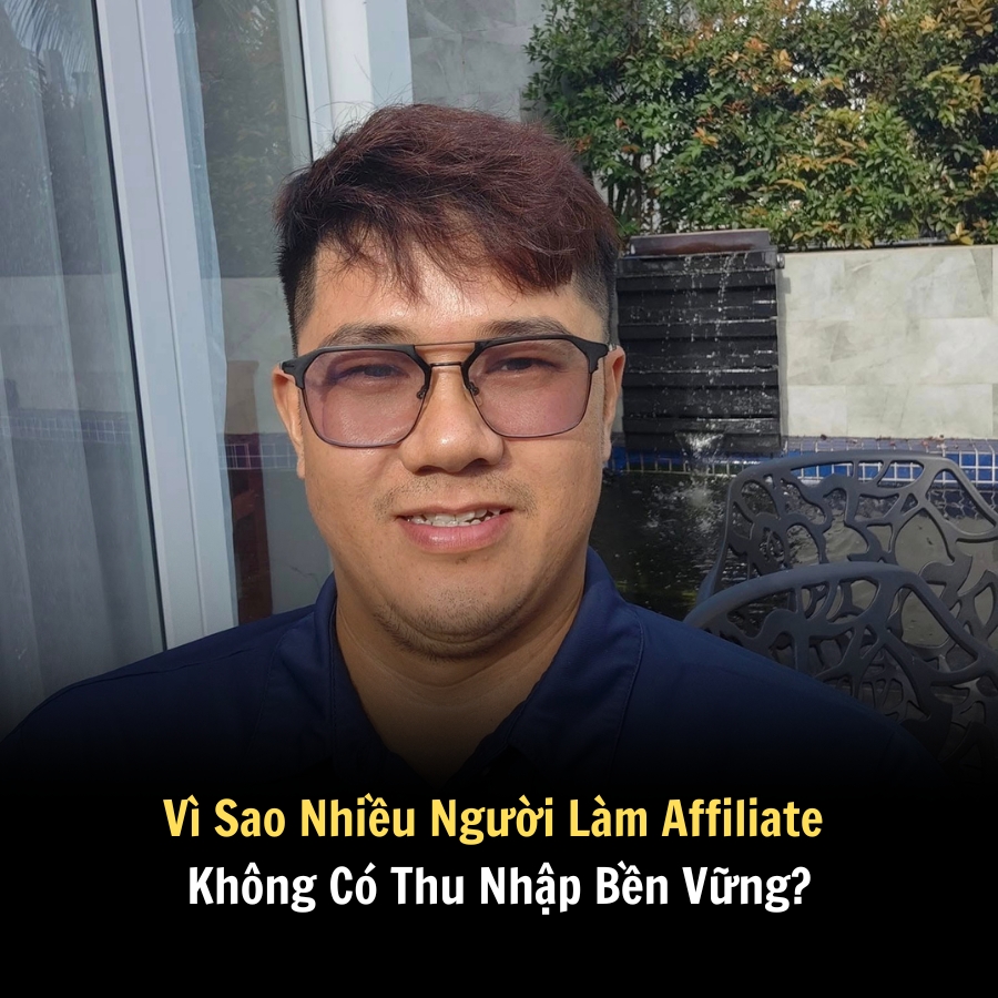 Vì Sao Nhiều Người Làm Affiliate Không Có Thu Nhập Bền Vững?