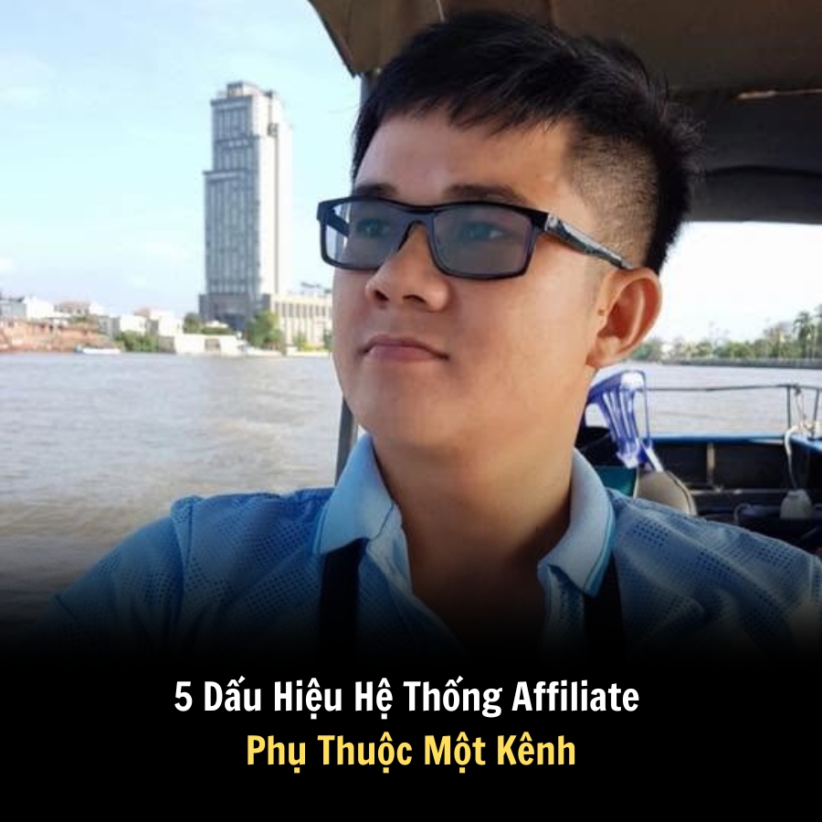 5 Dấu Hiệu Hệ Thống Affiliate Phụ Thuộc Một Kênh