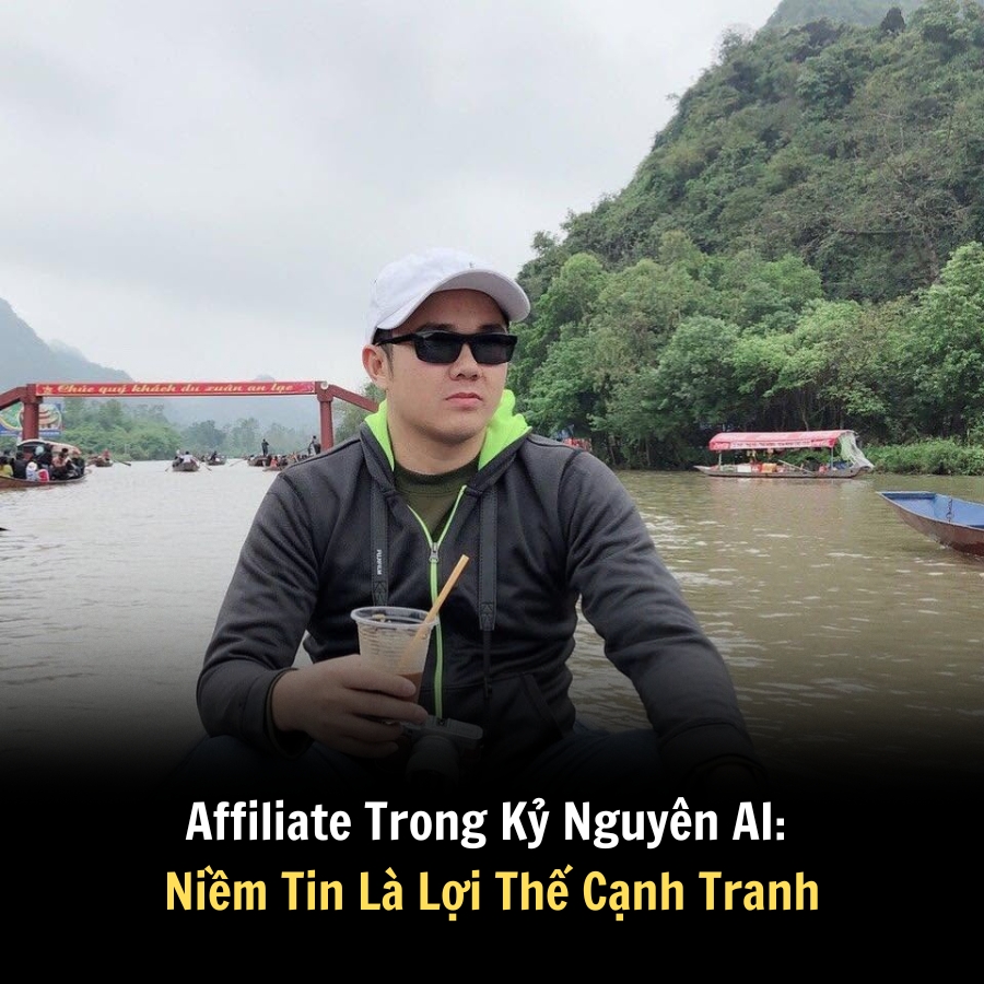 Affiliate Trong Kỷ Nguyên AI: Niềm Tin Là Lợi Thế Cạnh Tranh