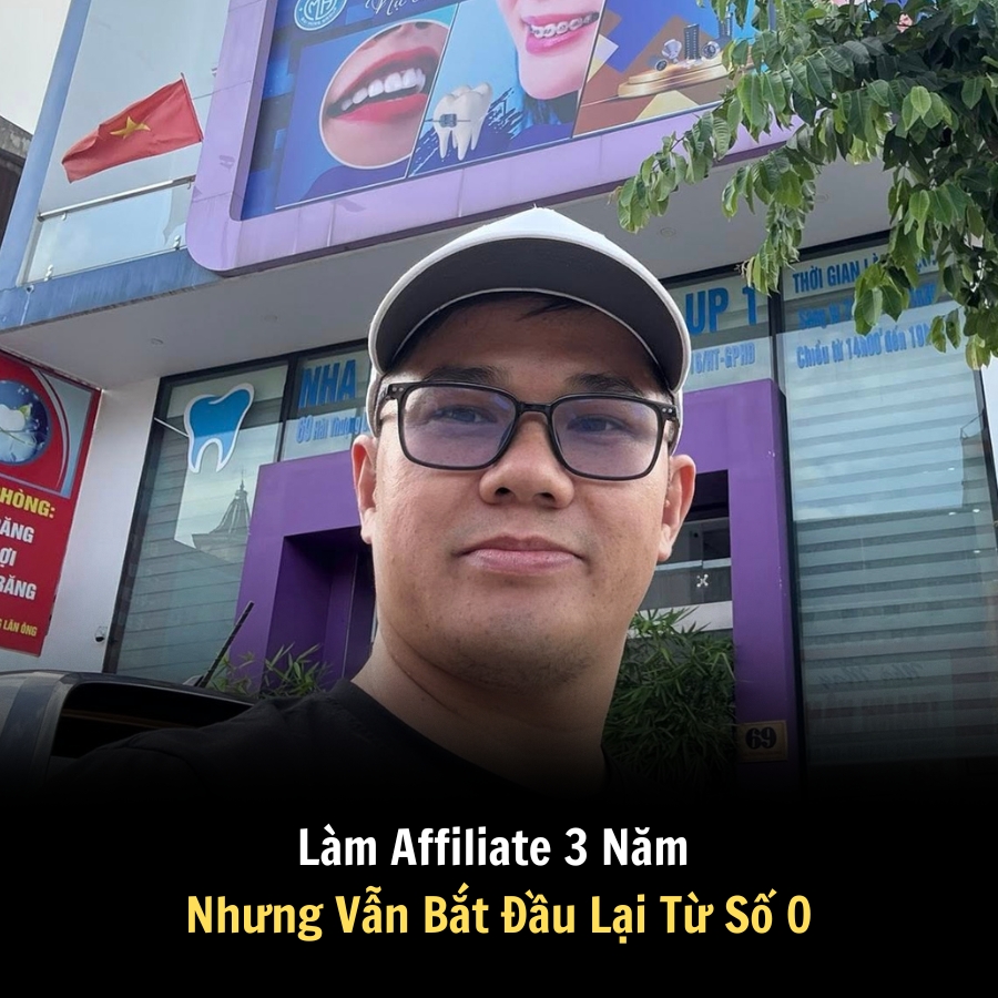 Làm Affiliate 3 Năm Nhưng Vẫn Bắt Đầu Lại Từ Số 0