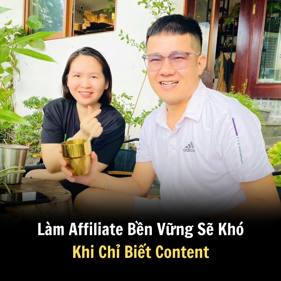 Làm Affiliate Bền Vững Sẽ Khó Khi Chỉ Biết Content