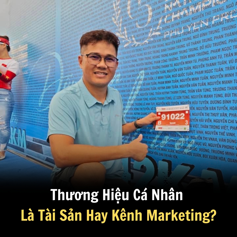 Thương Hiệu Cá Nhân Là Tài Sản Hay Kênh Marketing?