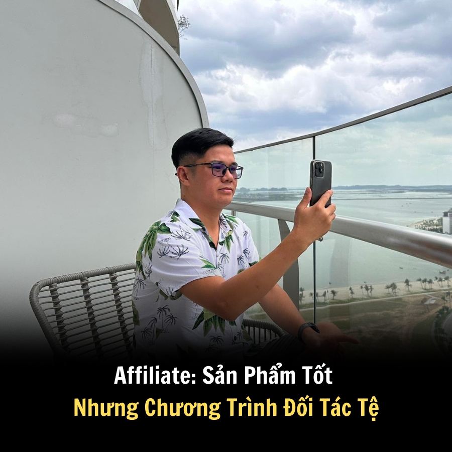 Affiliate: Sản Phẩm Tốt Nhưng Chương Trình Đối Tác Tệ