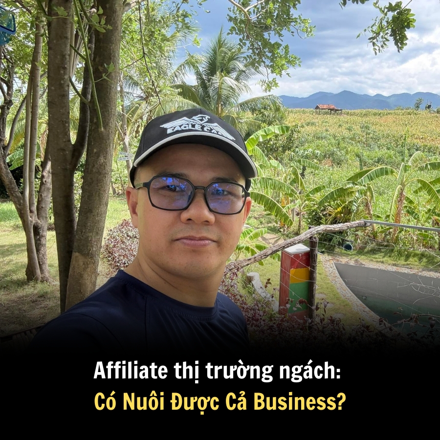 Affiliate thị trường ngách: Có Nuôi Được Cả Business?